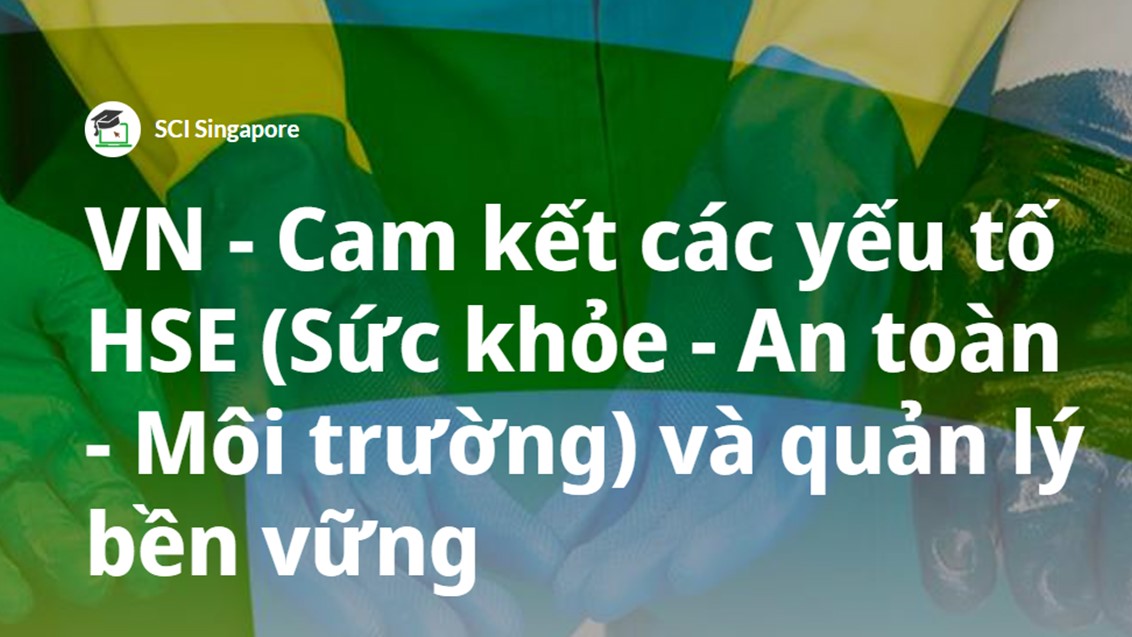 Cam kết các yếu tố HSE (Sức khỏe - An toàn - Môi trường) và quản lý bền vững